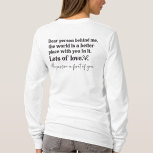 Camiseta Querida Persona Detrás de Mí - Mensaje de Amabilid