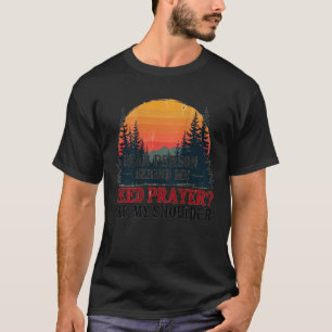 Camiseta Querida Persona Detrás De Mí Necesita Oración Toca