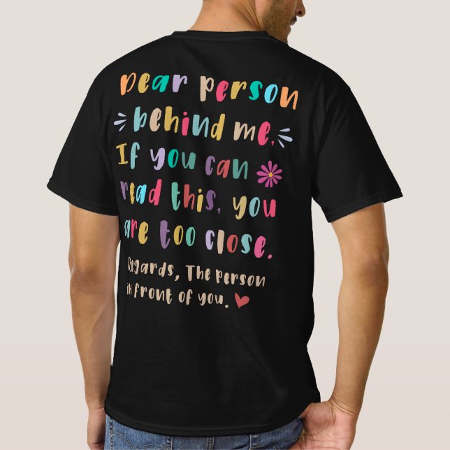 Camiseta Querida persona detrás de mí, si puedes leer este  (Reverso)