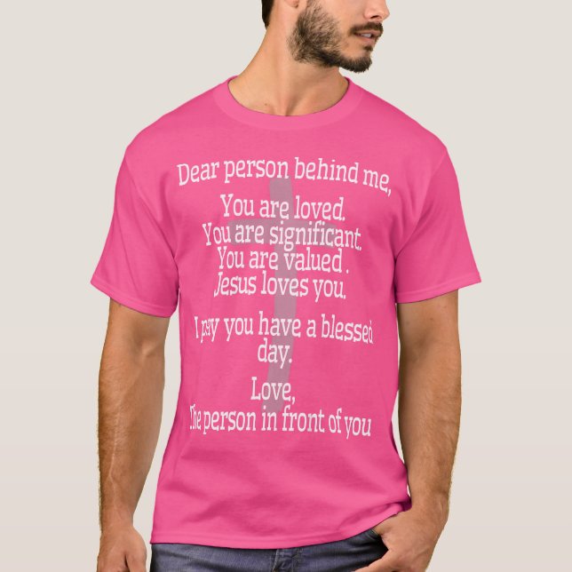 Camiseta Querida Persona Detrás De Mí Tiene Un Día Bendito  (Anverso)