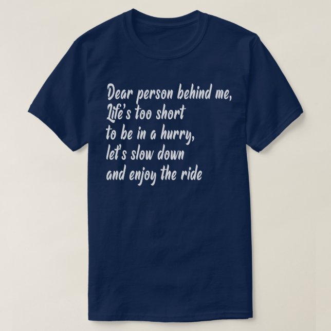 Camiseta Querida persona detrás de mí vive demasiado corto  (Diseño del anverso)