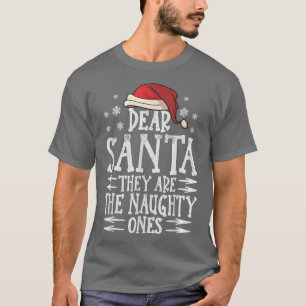 Camiseta Querida santa, ellos son los navidades traviesos.