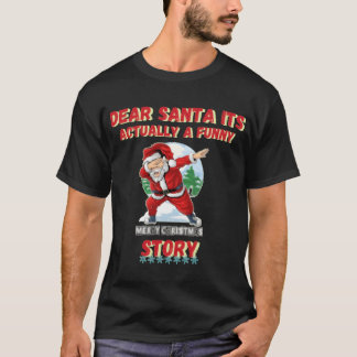 Camiseta Querida santa, en realidad es un perro de la torme