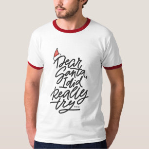 Camiseta QUERIDA SANTA INTENTÉ que los Navidades masculinos