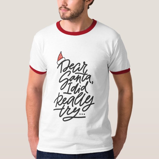 Camiseta QUERIDA SANTA INTENTÉ que los Navidades masculinos (Anverso)