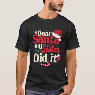 Camiseta Querida santa, mi hermana lo hizo