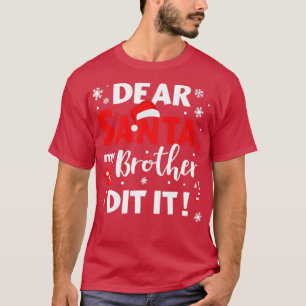 Camiseta Querida santa, mi hermano lo hizo por igualar el c