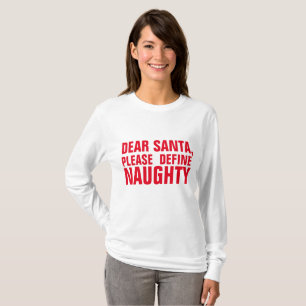 Camiseta QUERIDA SANTA, POR FAVOR DEFINA NAUGHTY, Navidades