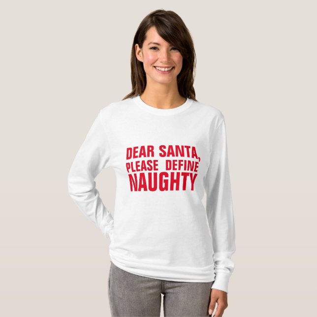 Camiseta QUERIDA SANTA, POR FAVOR DEFINA NAUGHTY, Navidades (Anverso completo)