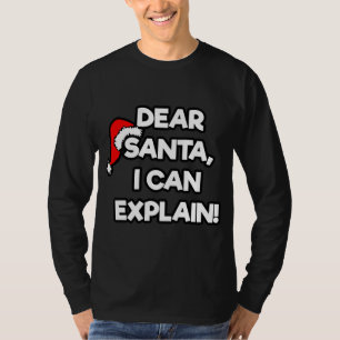 Camiseta QUERIDA SANTA PUEDO EXPLICAR Feliz Humor navideño