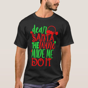 Camiseta Querida Santa Wine Me Hizo Hacerlo Damas Rojas De