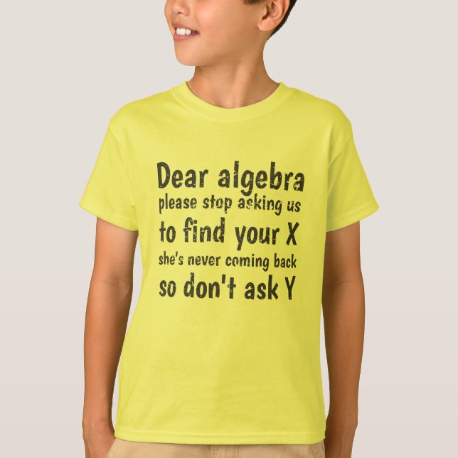 Camiseta Querido Algebra Dejar De Pedirnos Que Encontremos  (Anverso)