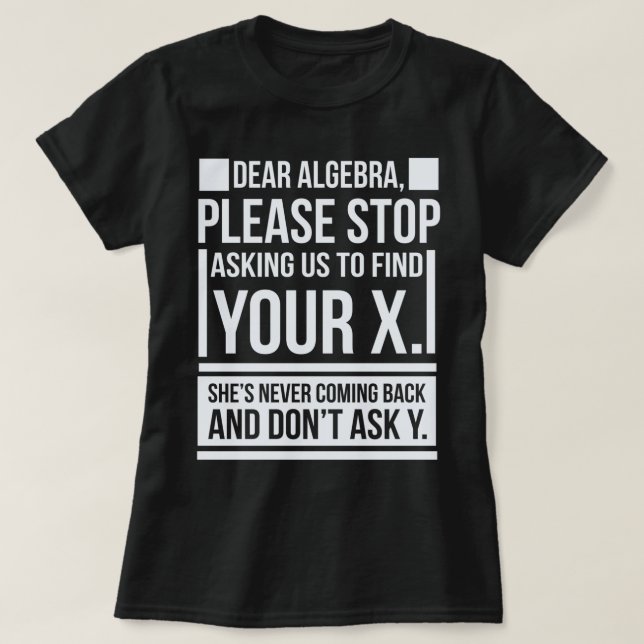 Camiseta Querido álgebra Encuentra X Pregúntele Y matemátic (Diseño del anverso)