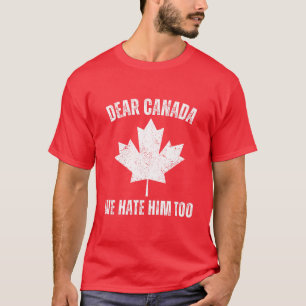 Camiseta Querido Canadá, lo odiamos como protesta política