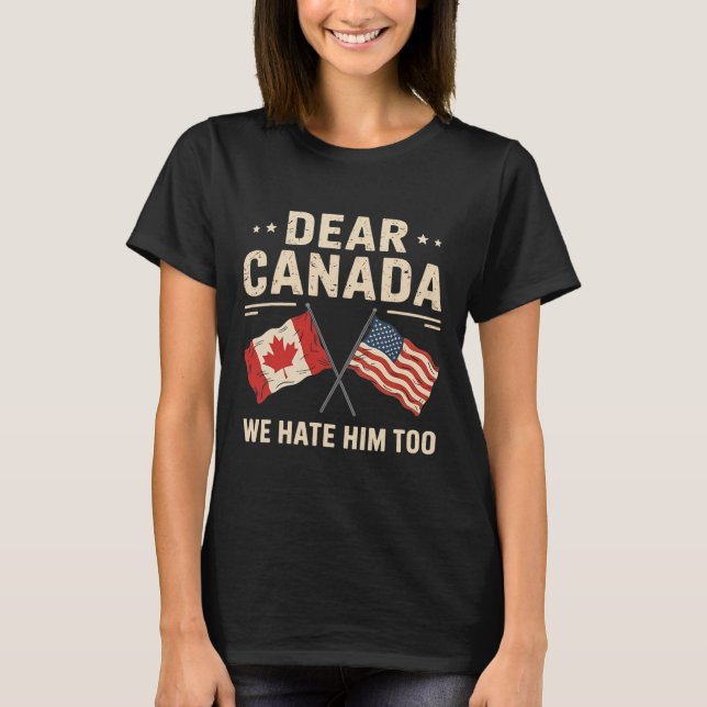 Camiseta Querido Canadá, lo odiamos demasiado contra Canadá (Anverso)