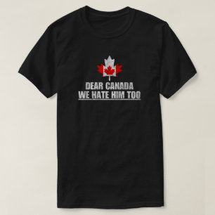 Camiseta Querido Canadá, nosotros también lo odiamos