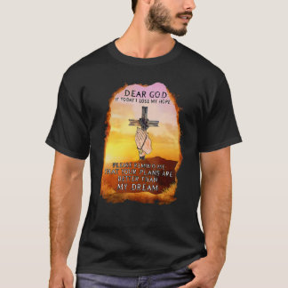 Camiseta Querido Dios si hoy pierdo mi esperanza por favor 