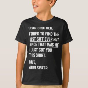 Camiseta Querido hermano cita divertida humor de hermanos b