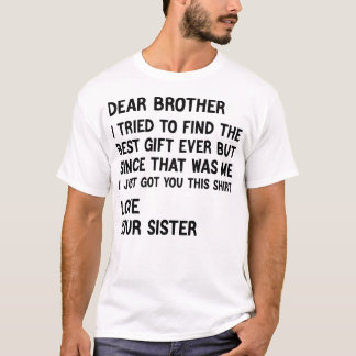 Camiseta Querido Hermano Intenté Encontrar el Mejor Regalo