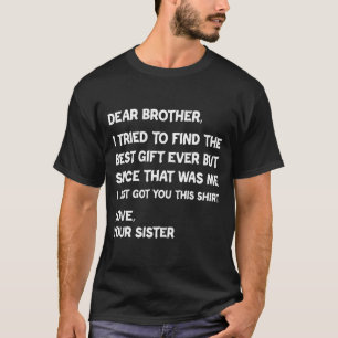 Camiseta Querido hermano, intenté encontrar pero desde ese 