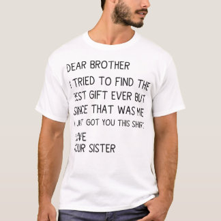 Camiseta Querido Hermano Traté de Encontrar el Mejor Regalo