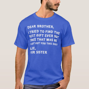 Camiseta Querido hermano, traté de encontrar lo mejor, solo
