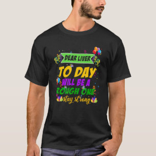 Camiseta Querido Hígado Al Día Será Un Mal Mardi Gras