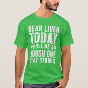 Camiseta Querido Hígado, Hoy Será Uno Ruso - Mantente Fuert