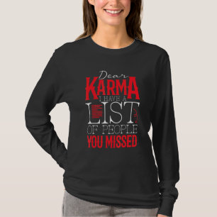 Camiseta Querido Karma, Tengo Una Lista De Personas Que Ext