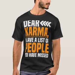 Camiseta Querido Karma, Tengo Una Lista De Personas Que Has