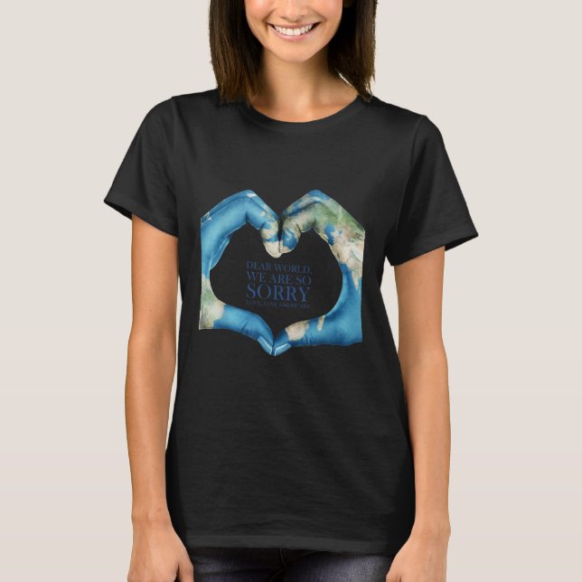 Camiseta Querido mundo, lamentamos la pérdida de tiempo (Anverso)