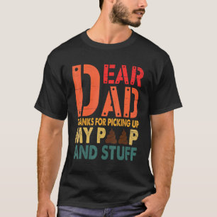 Camiseta Querido Padre Gracias Por Recoger Mi Poop Feliz Pa