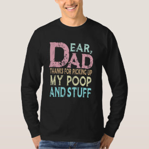 Camiseta Querido Padre Gracias Por Recoger Mi Poop Feliz Pa