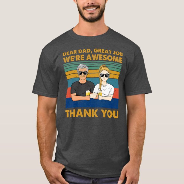 Camiseta querido papá gran trabajo, somos increíbles gracia (Anverso)