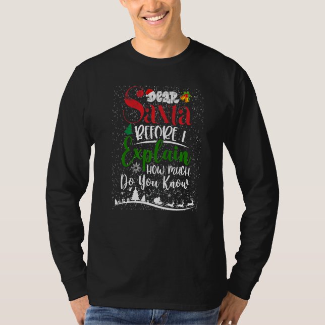 Camiseta Querido Papá Noel Antes De Explicar Cuánto Sabes D (Anverso)
