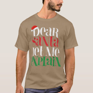 Camiseta Querido Papá Noel, déjenme explicar Navidades grac