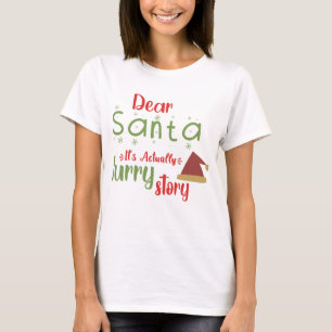 Camiseta Querido Papá Noel, en realidad es feliz Navidad.