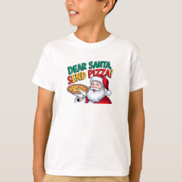 Camiseta Querido Papá Noel, envía pizza a estos Navidades