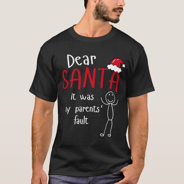 Camiseta Querido Papá Noel Fue Mi Padres Culpa De Navidades (Anverso)