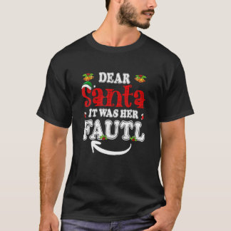 Camiseta Querido Papá Noel Fue Su Culpa Y Sus Navidades