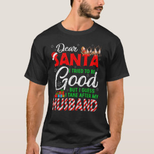 Camiseta Querido Papá Noel Intenté Ser Bueno, Pero Me Encar