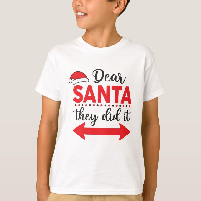 Camiseta Querido Papá Noel, lo hicieron a Navidades (Anverso)