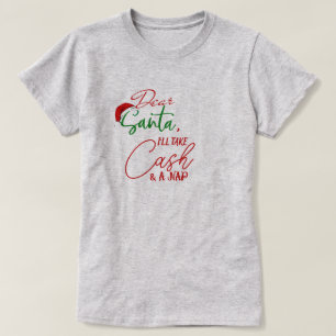 Camiseta Querido Papá Noel, me llevaré Navidades graciosos