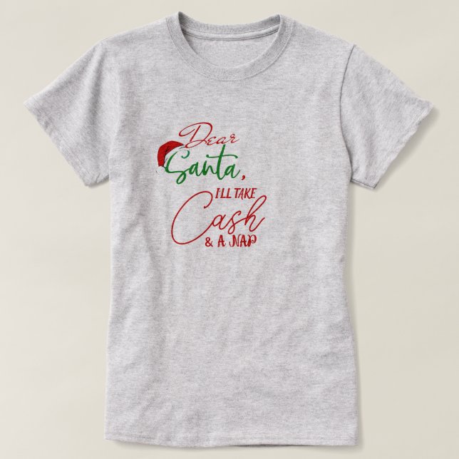 Camiseta Querido Papá Noel, me llevaré Navidades graciosos  (Diseño del anverso)