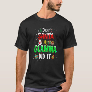 Camiseta Querido Papá Noel, mi glamma hizo que fuera una cr