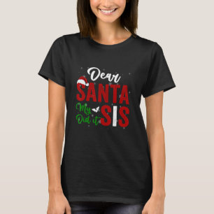 Camiseta Querido Papá Noel, mi hermana lo hizo muy bien en