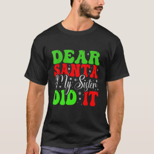 Camiseta Querido Papá Noel, mi hermana lo hizo Navidad Paja