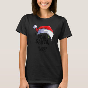 Camiseta Querido Papá Noel, mi hermana lo hizo Navidades 1