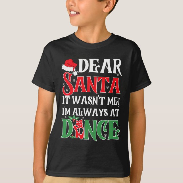 Camiseta Querido Papá Noel, No Era Yo Siempre En El Ballet  (Anverso)
