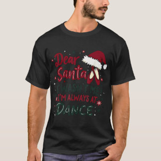 Camiseta Querido Papá Noel No Era Yo Siempre Estoy En El Ba